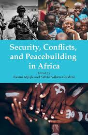 New Release: Security, Conflicts, and Peace building in Africa